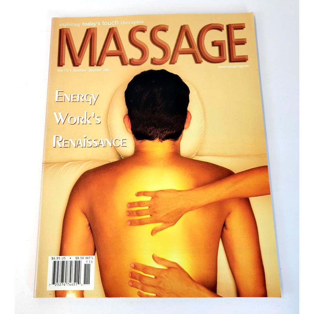 Massage Magazine Nov/Dec 2004 Issue 112 Energy Work Renaissance